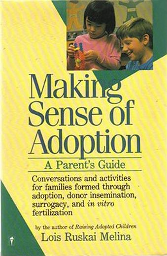 making sense of adoption,a parent´s guide (en Inglés)