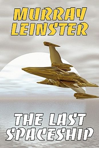 the last spaceship (en Inglés)