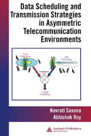 Data Scheduling and Transmission Strategies in Asymmetric Telecommunication Environments (en Inglés)