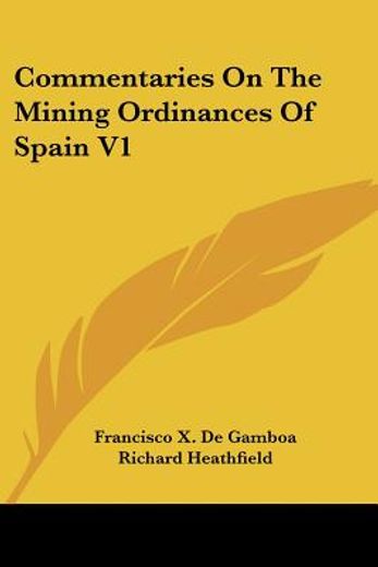 commentaries on the mining ordinances of