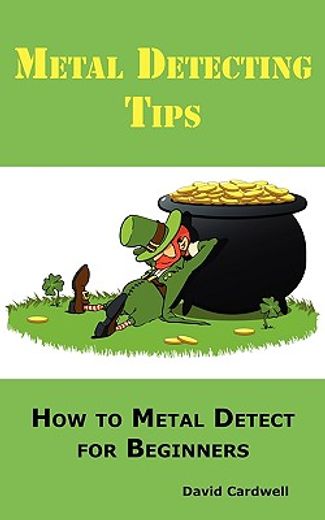 metal detecting tips: how to metal detect for beginners. learn how to find the best metal detector for coin shooting, relic hunting, gold pr