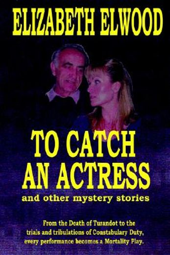 to catch an actress,and other mystery stories (en Inglés)