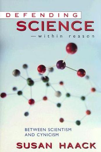 defending science-within reason,between scientism and cynicism (in English)