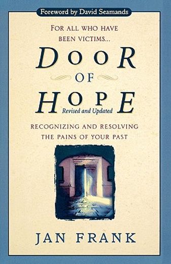 door of hope,recognizing and resolving the pains of your past