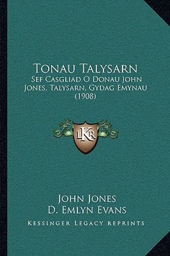 tonau talysarn: sef casgliad o donau john jones, talysarn, gydag emynau (1908)