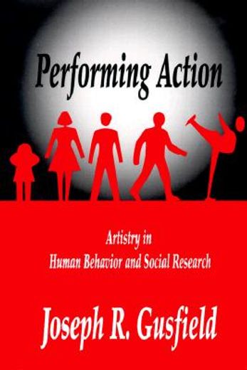 performing action,artistry in human behavior and social research