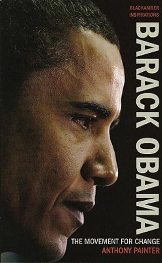 Barack Obama: The Movement for Change (en Inglés)