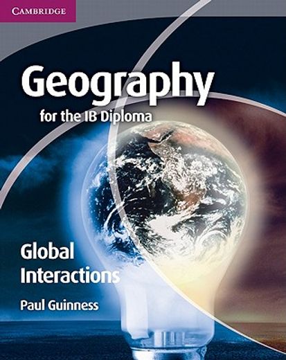 Geography for the ib Diploma Global Interactions. Per le Scuole Superiori. Con Espansione Online (in English)