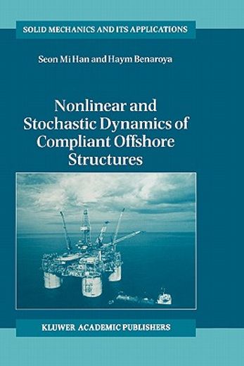 nonlinear and stochastic dynamics of compliant offshore structures (en Inglés)