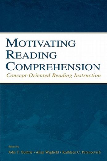 motivating reading comprehension,concept-oriented reading instruction