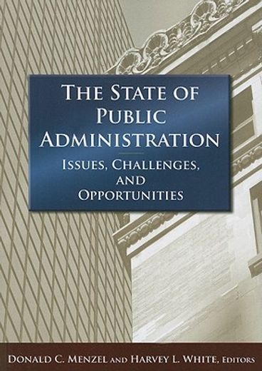 the state of public administration,issues, challenges, and opportunities