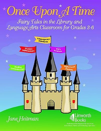 once upon a time,fairy tales in the library and language arts classroom for grades 3-6