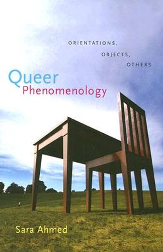 queer phenomenology,orientations, objects, others