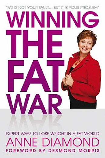 Winning the Fat War: Expert Ways to Lose Weight in a Fat World