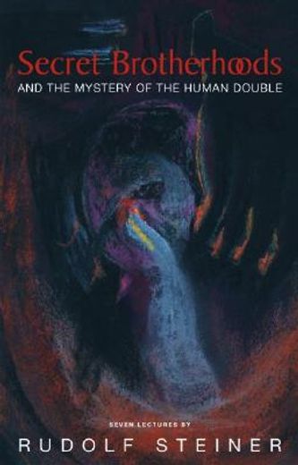 Secret Brotherhoods and the Mystery of the Human Double: (Cw 178) (en Inglés)
