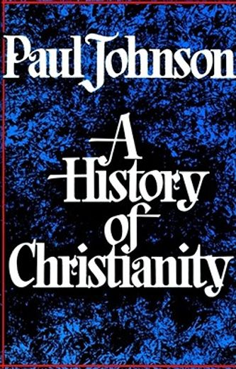 a history of christianity (en Inglés)