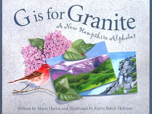 g is for granite,a new hampshire alphabet (en Inglés)