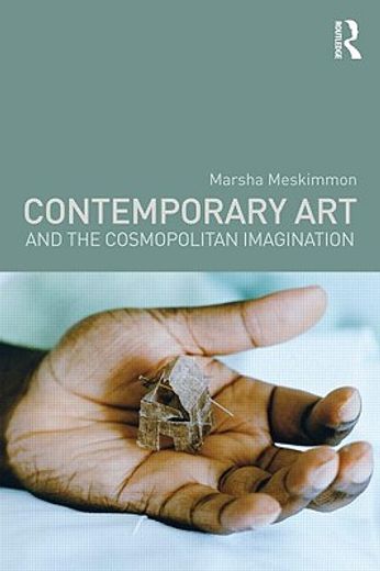 contemporary art and the cosmopolitan imagination,politics, ethics, affect