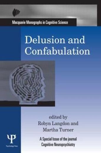 Delusion and Confabulation: A Special Issue of Cognitive Neuropsychiatry (en Inglés)