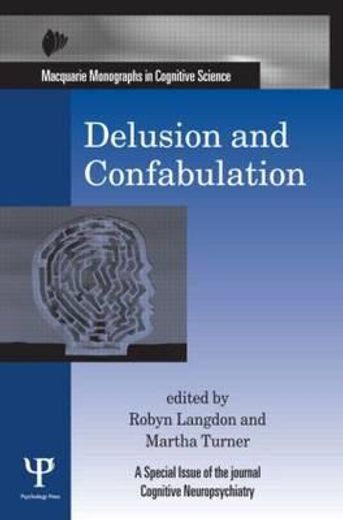 Delusion and Confabulation: A Special Issue of Cognitive Neuropsychiatry (in English)