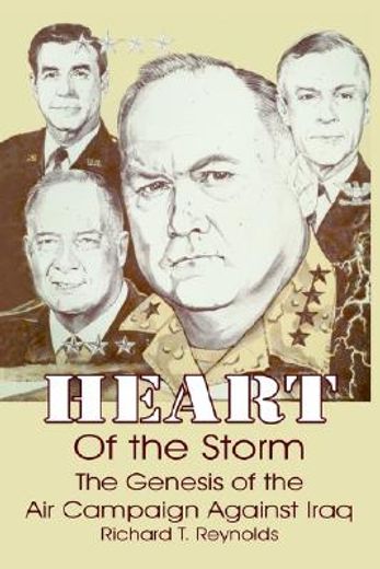 heart of the storm,the genesis of the air campaign against iraq