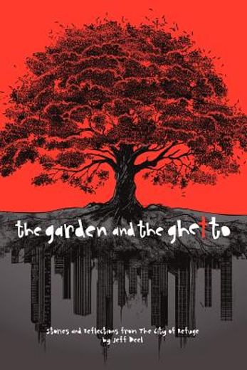 the garden and the ghetto (en Inglés)