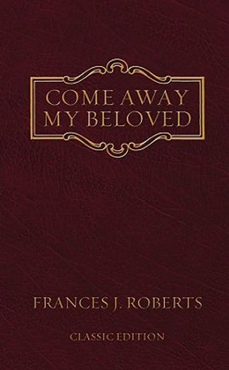 come away my beloved (en Inglés)
