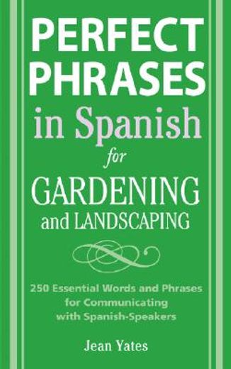 perfect phrases in spanish for gardening and landscaping (en Inglés)