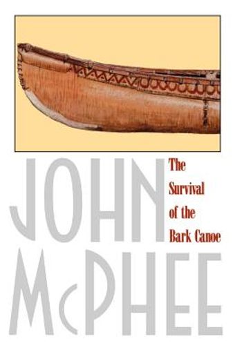 the survival of the bark canoe (in English)