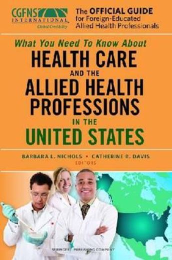 the official guide for foreign educated nurses,what you need to know about nursing and health care in the united states