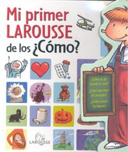 mi primer larousse de los ¿como?.(mi primer larousse) (in Spanish)