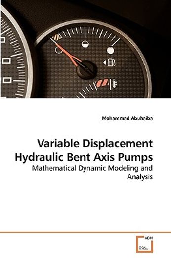 variable displacement hydraulic bent axis pumps,mathematical dynamic modeling and analysis