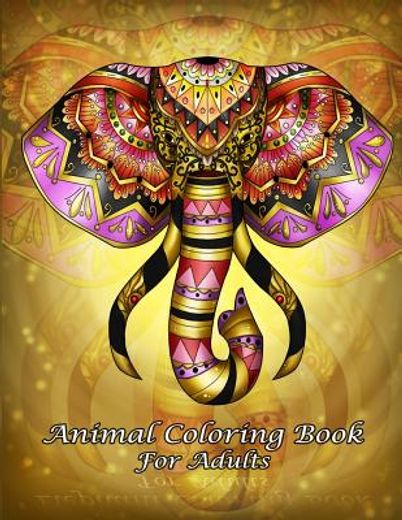 Animal Coloring Book for Adults: An Adult Coloring Book With Fun, Easy, and Relaxing Coloring Pages (Perfect Gift for Beginners) (Volume 1) [Soft Cover ]