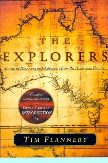 the explorers,stories of discovery and adventure from the australian frontier (in English)