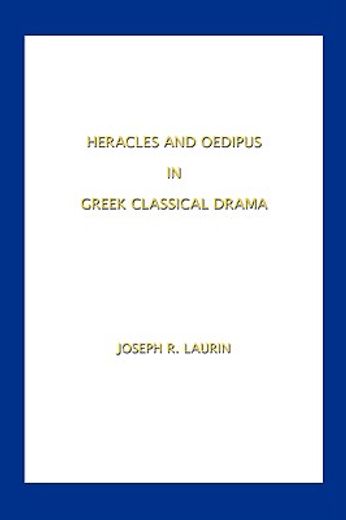 heracles and oedipus in greek classical drama
