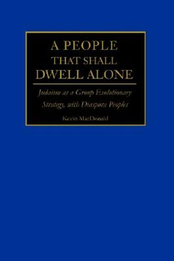 a people that shall dwell alone,judaism as a group evolutionary strategy, with diaspora peoples