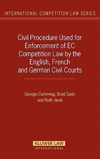 civil procedure used for enforcement of ec competition law by the english, french and german civil courts