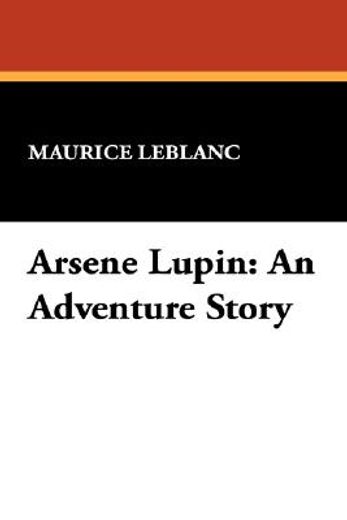 arsene lupin: an adventure story