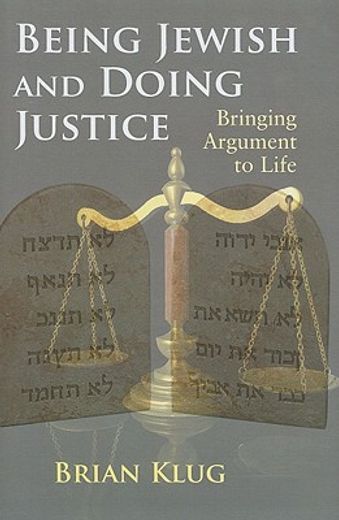 being jewish and doing justice,bringing argument to life