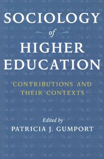 sociology of higher education,contributions and their contexts