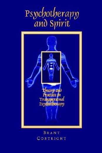 psychotherapy and spirit: theory and practice in transpersonal psychotherapy