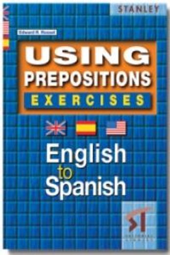 Using Prepositions Exercices English To Spanish