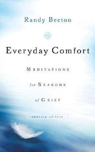everyday comfort,meditations for seasons of grief