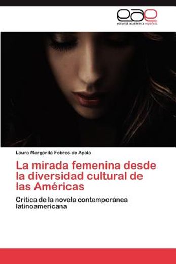 la mirada femenina desde la diversidad cultural de las am ricas (in Spanish)