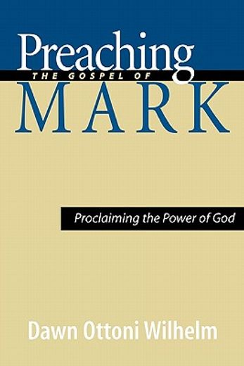 preaching the gospel of mark,proclaiming the power of god (en Inglés)