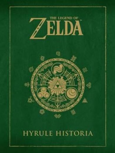 The Legend of Zelda. Hyrule Historia