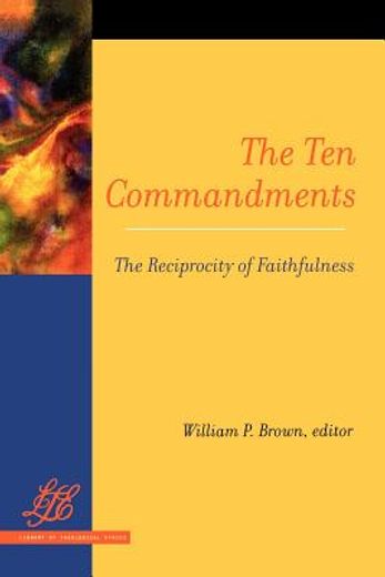 the ten commandments,the reciprocity of faithfulness