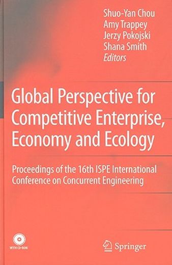 global perspective for competitive enterprise, economy and ecology,proceedings of the 16th ispe international conference on concurrent engineering