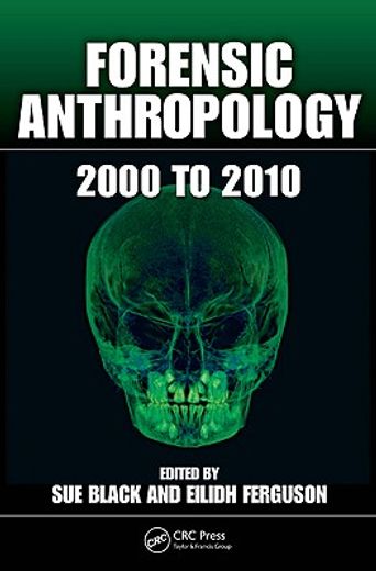 forensic anthropology,2000 to 2010 (en Inglés)