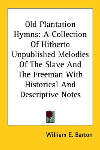 old plantation hymns: a collection of hi